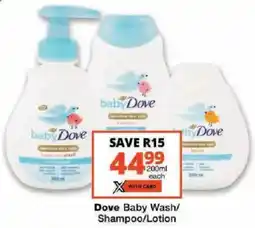 Checkers Dove Baby Wash/ Shampoo/ Lotion offer