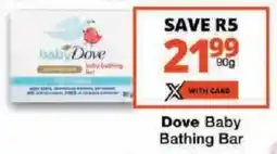 Checkers Dove Baby Bathing Bar offer