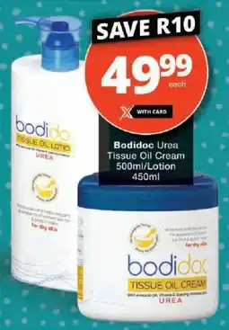 Checkers Bodidoc Urea Tissue Oil Cream/ Lotion offer