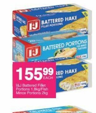 Save I&J Battered Fillet Portions 1.8kg / Fish Mince Portions 2kg offer