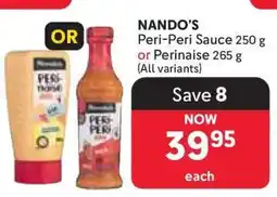 Makro NANDO’S Peri-Peri Sauce 250 g or Perinaise 265 g offer