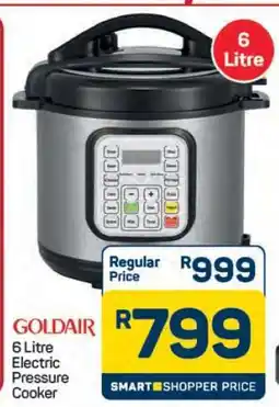 Pick n Pay Hypermarket GOLDAIR 6 Litre Electric Pressure Cooker offer