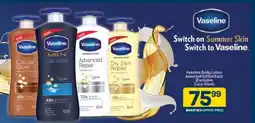 Pick n Pay Vaseline Body Lotion Assorted 625ml Each (Excludes Cera-Glow) offer