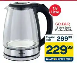 Pick n Pay Hypermarket Goldair 1.8 Litre Glass Cordless Kettle offer