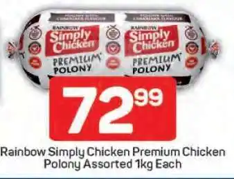 Pick n Pay Rainbow Simply Chicken Premium Chicken Polony Assorted 1kg Each offer