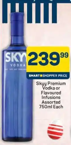 Pick n Pay Skyy Premium Vodka or Flavoured Infusions Assorted 750ml Each offer