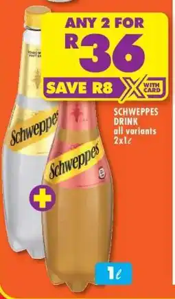 Shoprite SCHWEPPES DRINK all variants 2x1ℓ offer