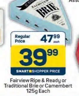 Pick n Pay Fairview Ripe & Ready or Traditional Brie or Camembert offer