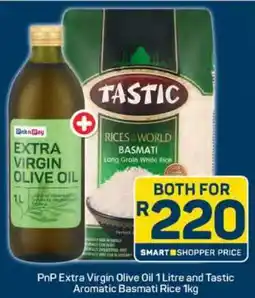 Pick n Pay PnP Extra Virgin Olive Oil 1 Litre and Tastic Aromatic Basmati Rice 1kg offer