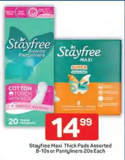 Pick n Pay Stayfree Maxi Thick Pads Assorted 8-10s or Pantyliners 20s Each offer