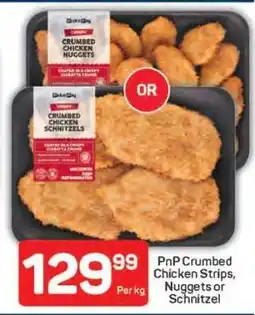 Pick n Pay PnP Crumbed Chicken Strips, Nuggets or Schnitzel offer