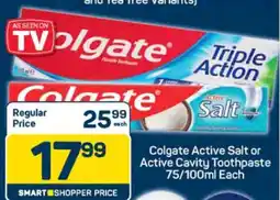 Pick n Pay Colgate Active Salt or Active Cavity Toothpaste offer