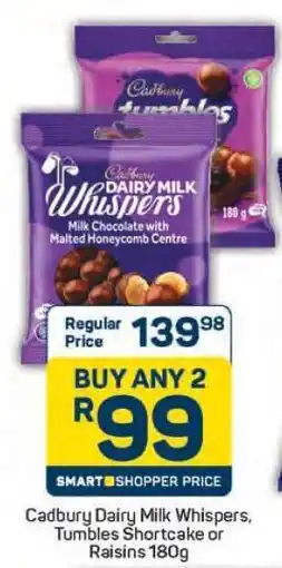 Pick n Pay Cadbury Dairy Milk Whispers, Tumbles Shortcake or Raisins 180g offer