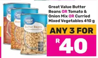 Game Great Value Butter Beans OR Tomato & Onion Mix OR Curried Mixed Vegetables 410 g offer