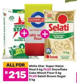 Game White Star Super Maize Meal 5 kg PLUS Snowflake Cake Wheat Flour 5 kg PLUS Selati Brown Sugar 5 kg offer