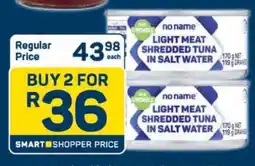Pick n Pay no name Light Meat Shredded Tuna in Salt Water offer