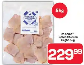 Pick n Pay Hypermarket no name Frozen Chicken Thighs 5kg offer