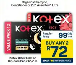 Pick n Pay Kotex Black Maxi or Bio-care Pads 12-20s offer