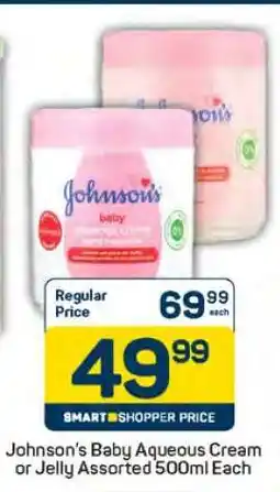 Pick n Pay Johnson's Baby Aqueous Cream or Jelly Assorted 500ml Each offer