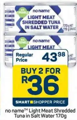 Pick n Pay Hypermarket no name Light Meat Shredded Tuna in Salt Water 170g offer