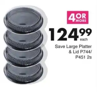 Save Hyper Save Large Platter & Lid offer