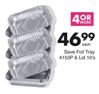 Save Hyper Save Foil Tray & Lid offer