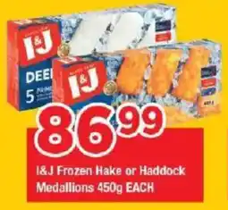 OK Grocer I&J Frozen Hake or Haddock Medallions offer