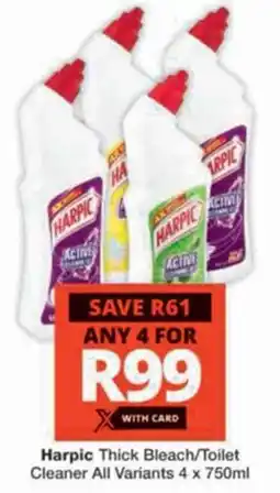 Checkers Hyper Harpic Thick Bleach/ Toilet Cleaner All Variants offer