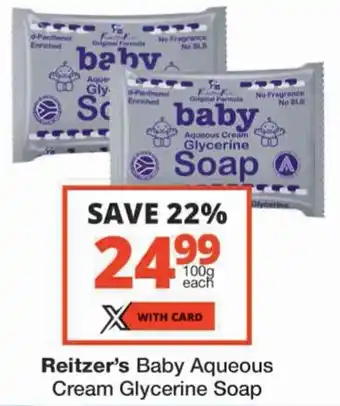 Checkers Reitzer's Baby Aqueous Cream Glycerine Soap offer