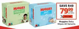 Checkers Huggies Baby Wipes All Variants offer