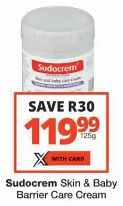 Checkers Sudocrem Skin & Baby Barrier Care Cream offer