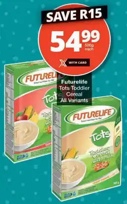 Checkers Futurelife Tots Toddler Cereal All Variants offer