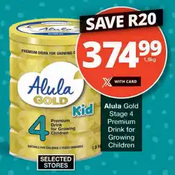 Checkers Alula Gold Stage 4 Premium Drink for Growing Children offer