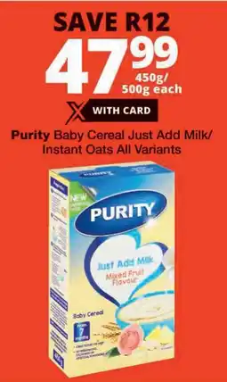 Checkers Purity Baby Cereal Just Add Milk/ Instant Oats All Variants offer