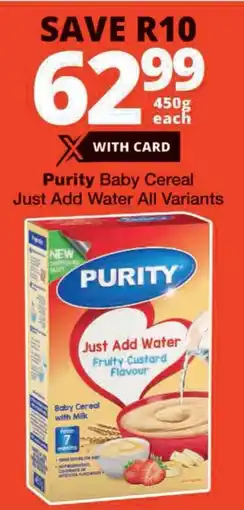 Checkers Purity Baby Cereal Just Add Water All Variants offer