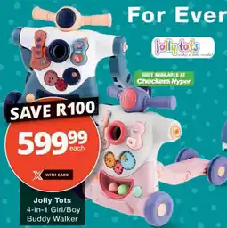 Checkers Jolly Tots 4-in-1 Girl/ Boy Buddy Walker offer