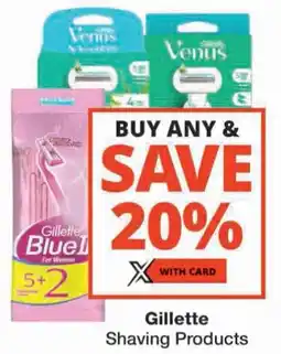 Checkers Gillette Shaving Products offer