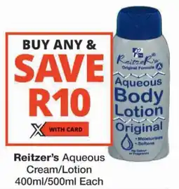 Checkers Reitzer's Aqueous Cream/ Lotion offer