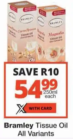 Checkers Bramley Tissue Oil All Variants offer