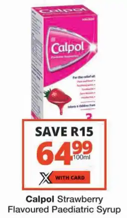 Checkers Calpol Strawberry Flavoured Paediatric Syrup offer