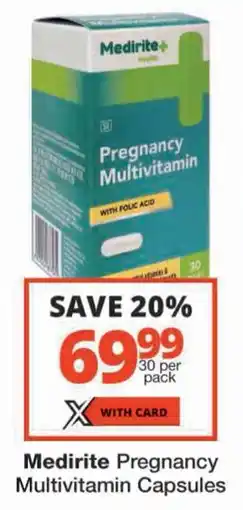 Checkers Medirite Pregnancy Multivitamin Capsules offer