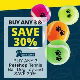 Checkers Petshop Tennis Ball Dog Toy offer