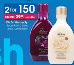 Clicks Oh So Heavenly Foam Bath 2 Litres offer