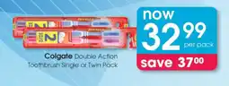 Clicks Colgate Double Action Toothbrush Single or Twin Pack offer