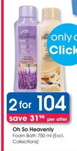 Clicks Oh So Heavenly offer