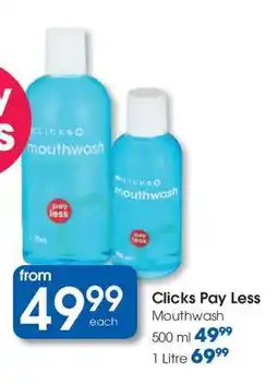 Clicks Clicks Pay Less Mouthwash offer