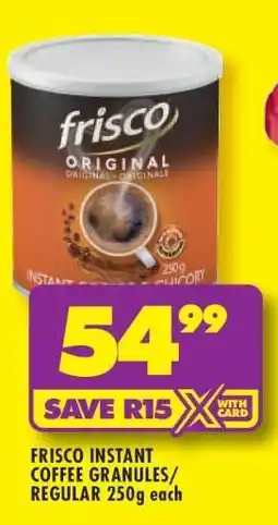 Shoprite FRISCO INSTANT COFFEE GRANULES/REGULAR 250g offer