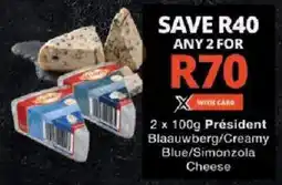 Checkers Président Blaauwberg/ Creamy Blue/ Simonzola Cheese offer