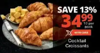 Checkers Cocktail Croissants offer
