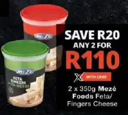 Checkers Mezé Foods Feta/ Fingers Cheese offer